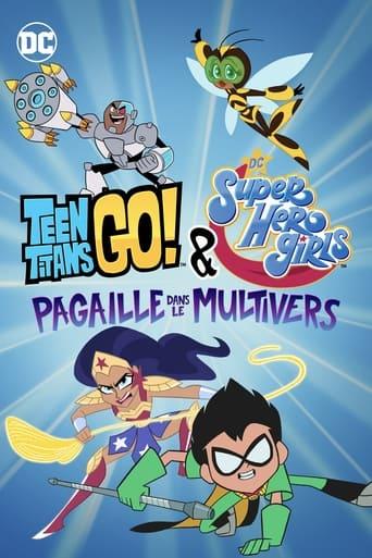 Teen Titans Go! & DC Super Hero Girls : Pagaille dans le Multivers poster