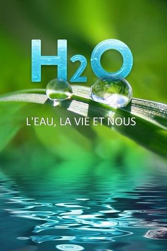 H2O : L'eau, la vie et nous poster