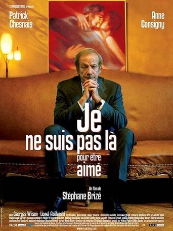 Je ne suis pas là pour être aimé poster