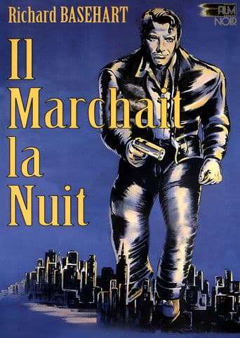 Il marchait la nuit