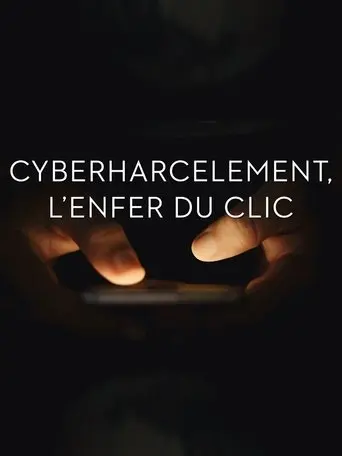 Cyberharcelement, L'enfer du Clic