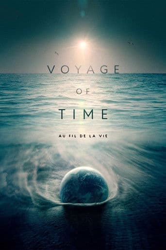 Voyage of Time : Au fil de la vie