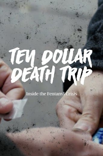 Ten Dollar Death Trip: Inside the Fentanyl Crisis